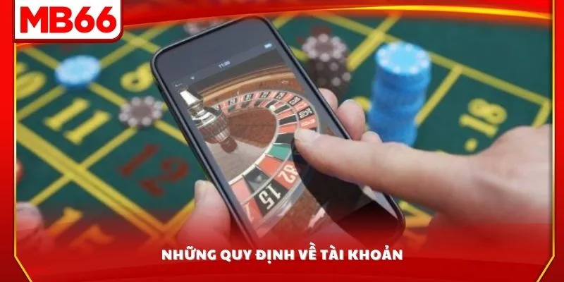 Những quy định về tài khoản