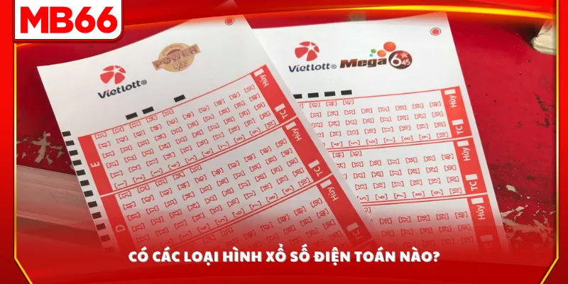 Có các loại hình xổ số điện toán nào?
