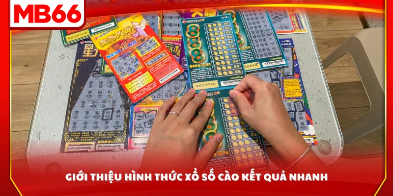 Giới thiệu hình thức xổ số cào kết quả nhanh