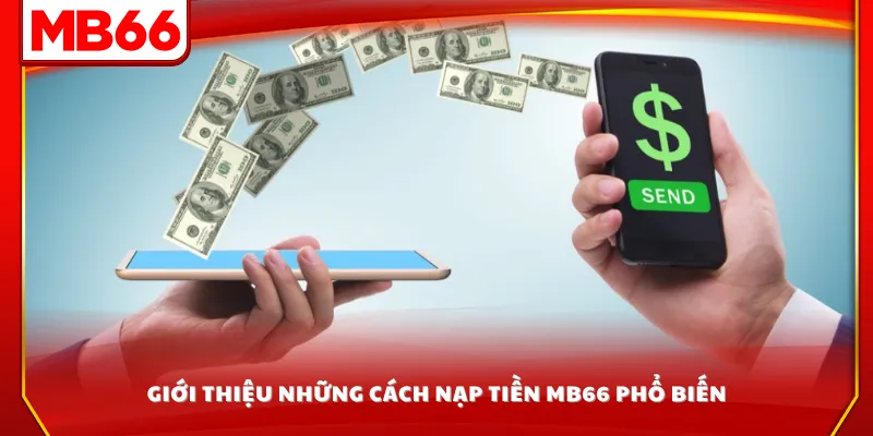 Giới thiệu những cách nạp tiền MB66 phổ biến