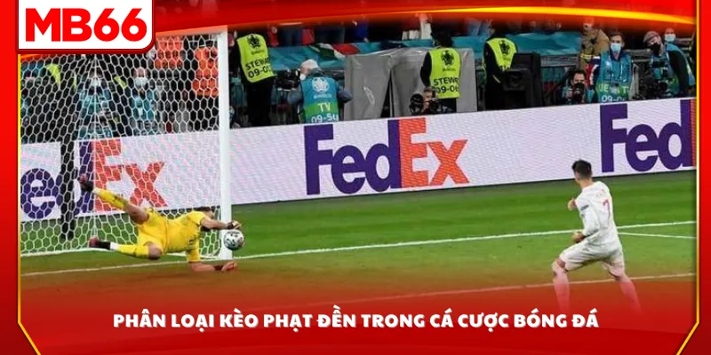 Phân loại kèo phạt đền trong cá cược bóng đá